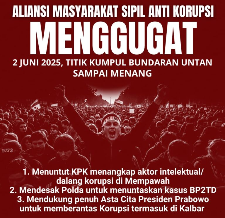 Dugaan Dalang Korupsi Mempawah Disorot, Aliansi Masyarakat Sipil Desak KPK Segera Tangkap